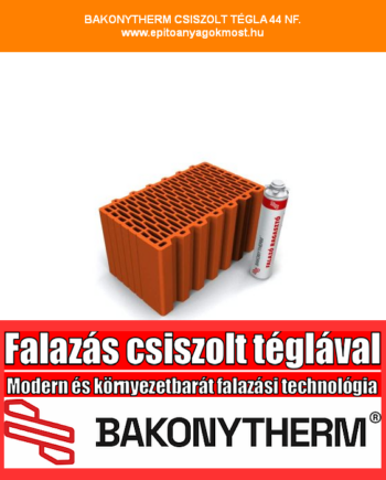 BAKONYTHERM 44 NF CSISZOLT falazótégla, ragasztóhabbal 48 db/raklap